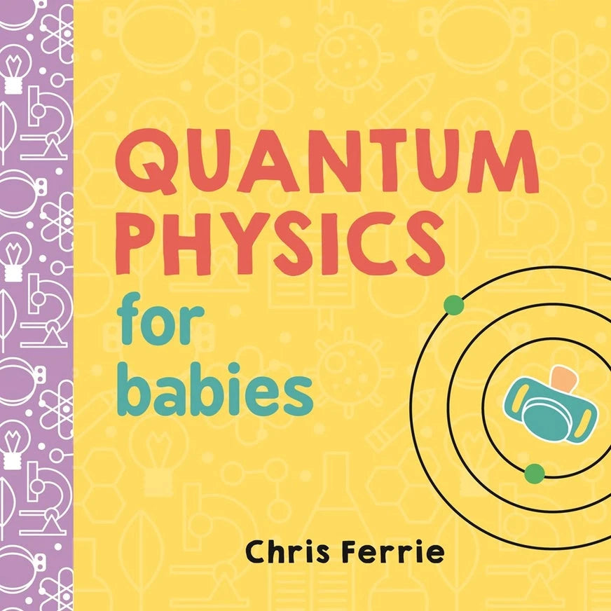 Board Book - Quantum Physics for Babies - Kid's Stuff Superstore