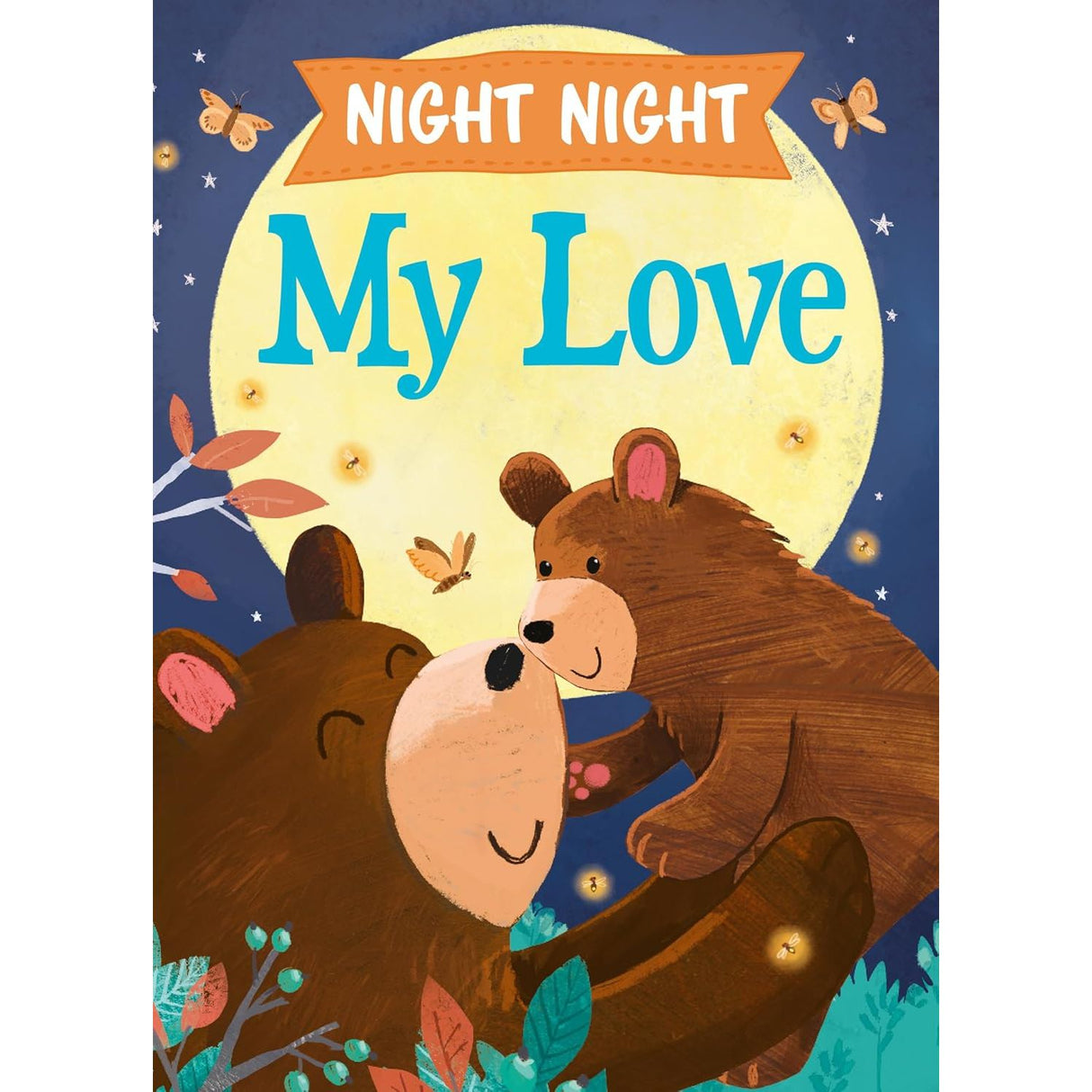 Hardcover Book - Night Night My Love - Kid's Stuff Superstore