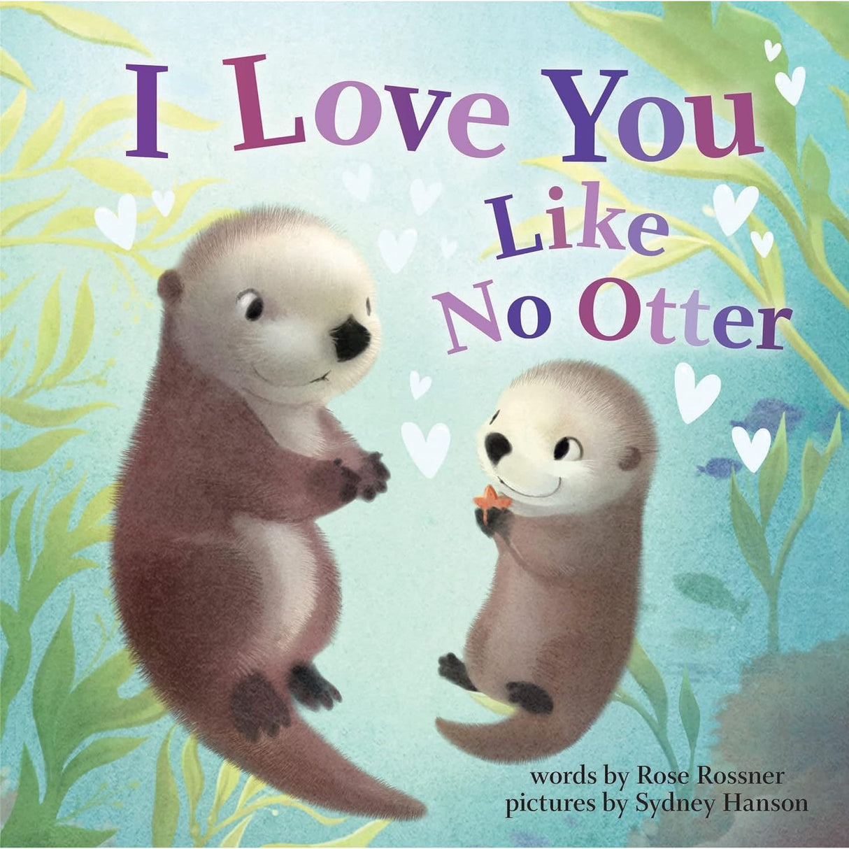 Hardcover Book - I Love You Like No Otter - Kid's Stuff Superstore