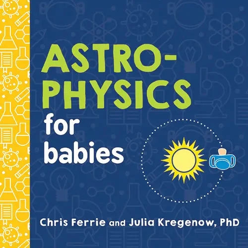 Board Book - Astro-Physics for Babies - Kid's Stuff Superstore