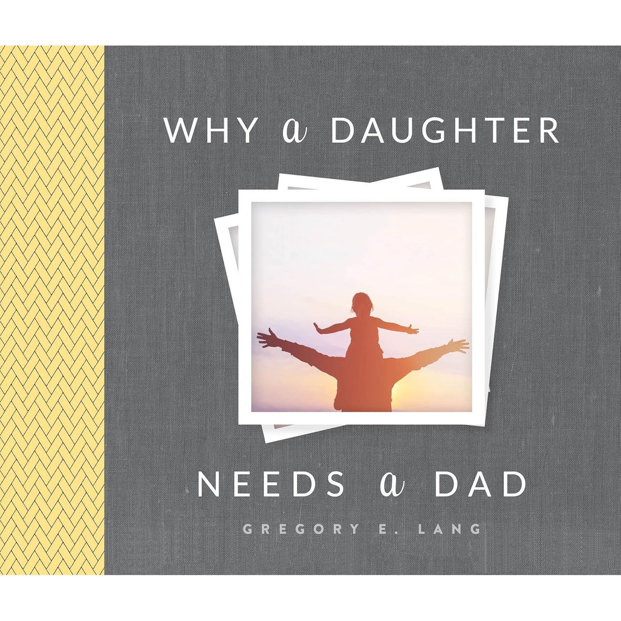Hardcover Book - Why a Daughter Needs a Dad - Kid's Stuff Superstore